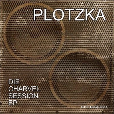 Plotzka - Die Charvel Session EP