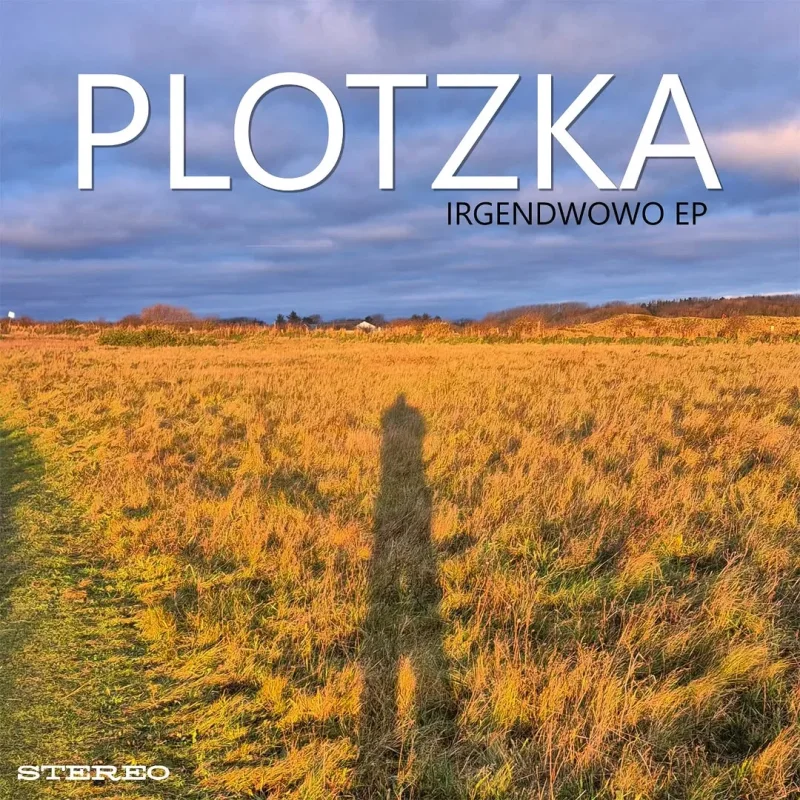 PLOTZKA - Irgendwo EP